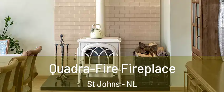  Quadra-Fire Fireplace St Johns - NL