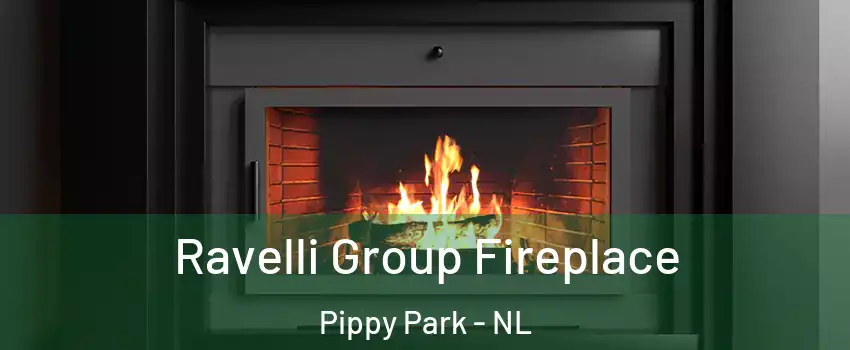 Ravelli Group Fireplace Pippy Park - NL