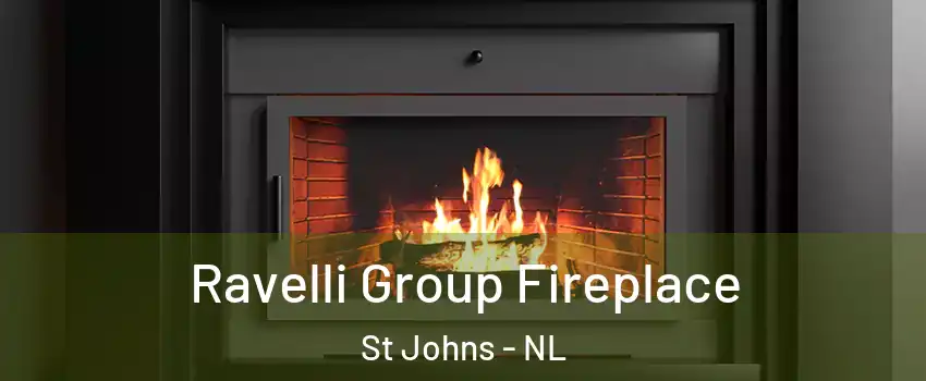 Ravelli Group Fireplace St Johns - NL