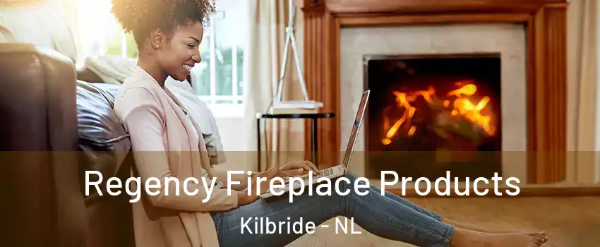  Regency Fireplace Products Kilbride - NL