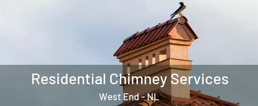  Residential Chimney Services West End - NL