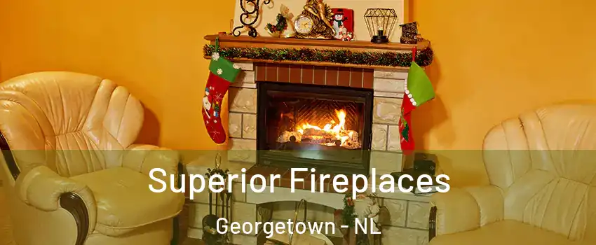  Superior Fireplaces Georgetown - NL
