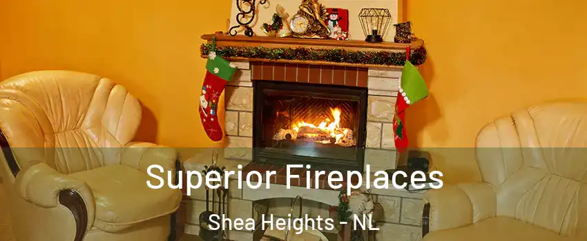  Superior Fireplaces Shea Heights - NL