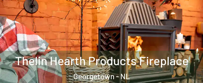  Thelin Hearth Products Fireplace Georgetown - NL
