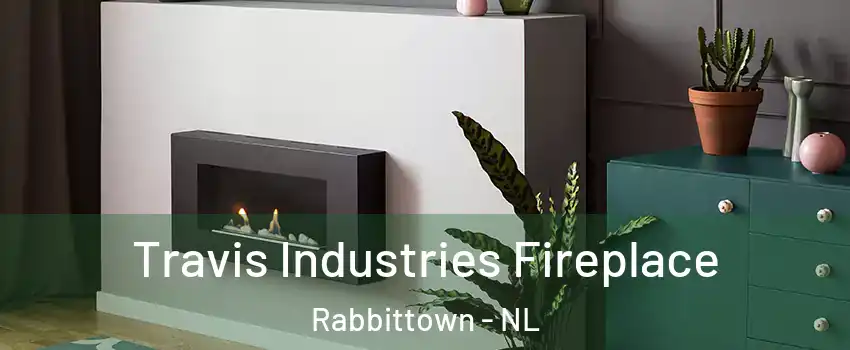 Travis Industries Fireplace Rabbittown - NL