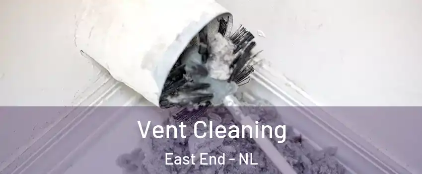  Vent Cleaning East End - NL