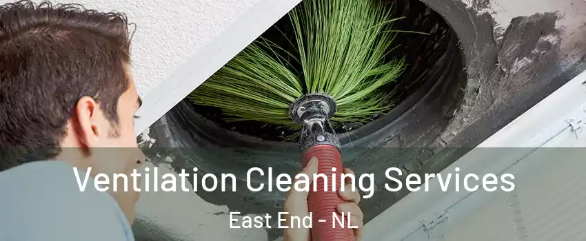  Ventilation Cleaning Services East End - NL