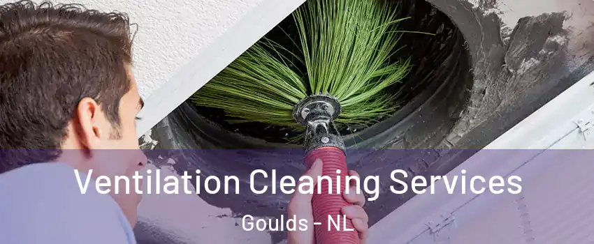  Ventilation Cleaning Services Goulds - NL