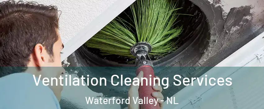  Ventilation Cleaning Services Waterford Valley - NL