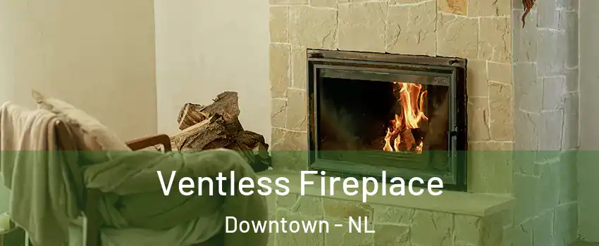  Ventless Fireplace Downtown - NL