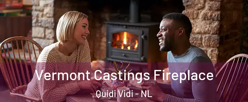  Vermont Castings Fireplace Quidi Vidi - NL