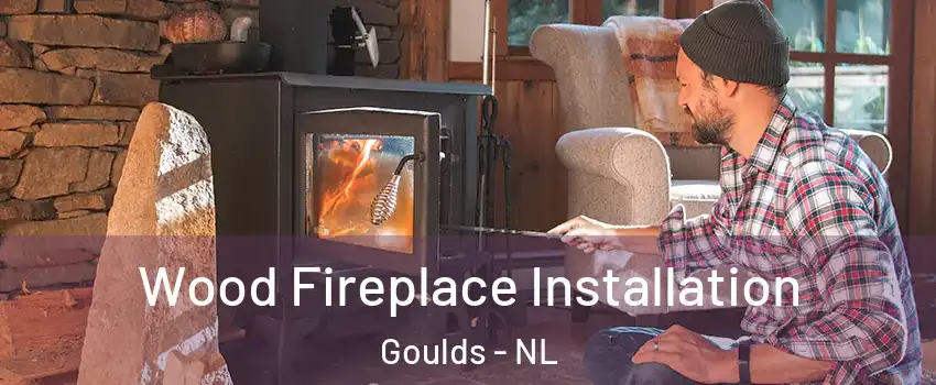  Wood Fireplace Installation Goulds - NL
