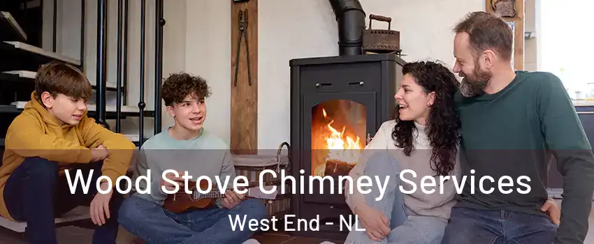  Wood Stove Chimney Services West End - NL
