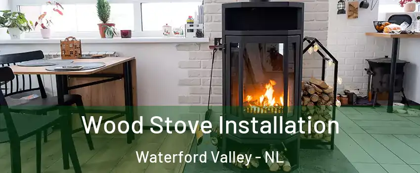  Wood Stove Installation Waterford Valley - NL